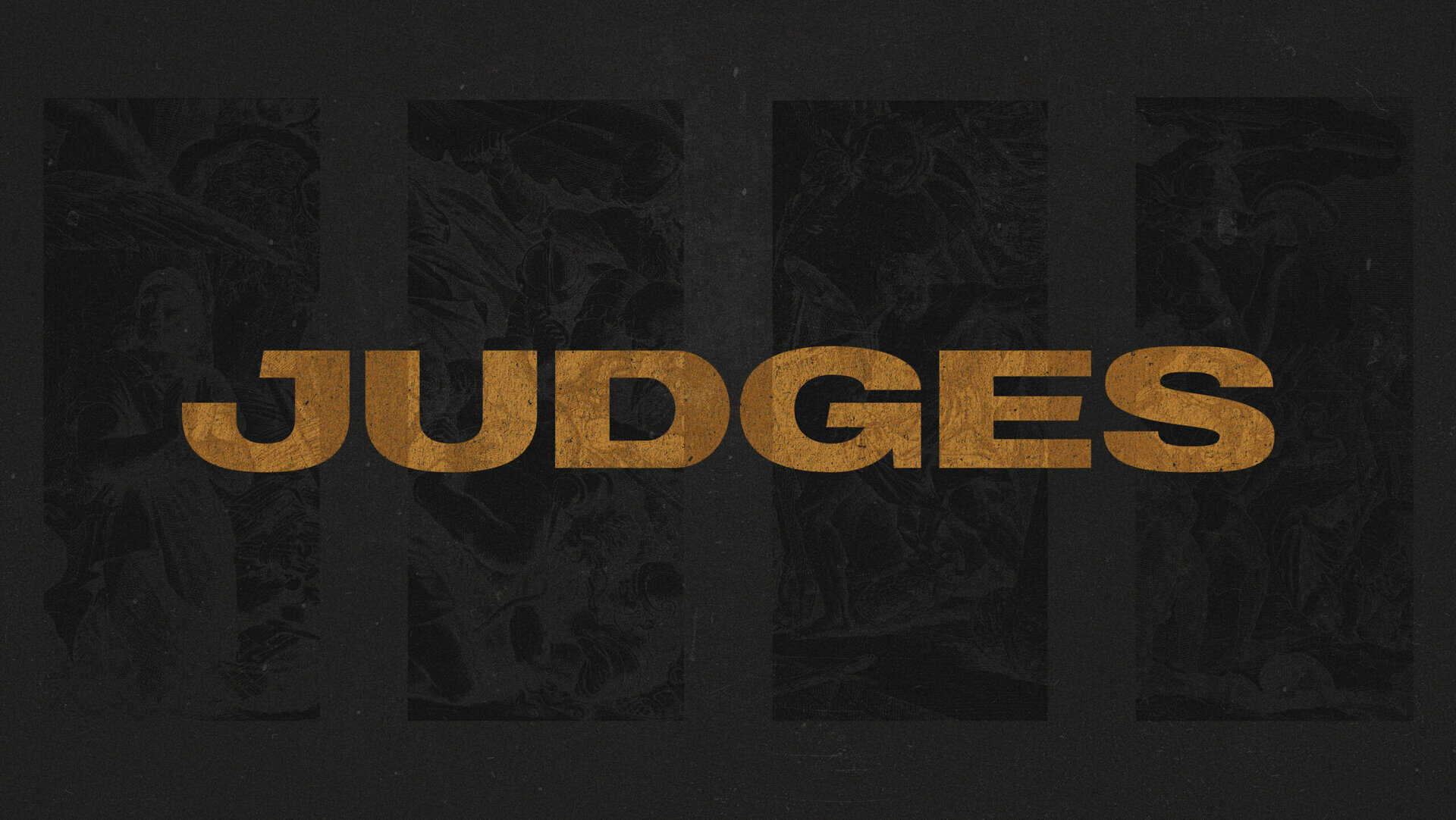 The word "JUDGES" in large gold letters on a dark background with black vertical bars behind the text.