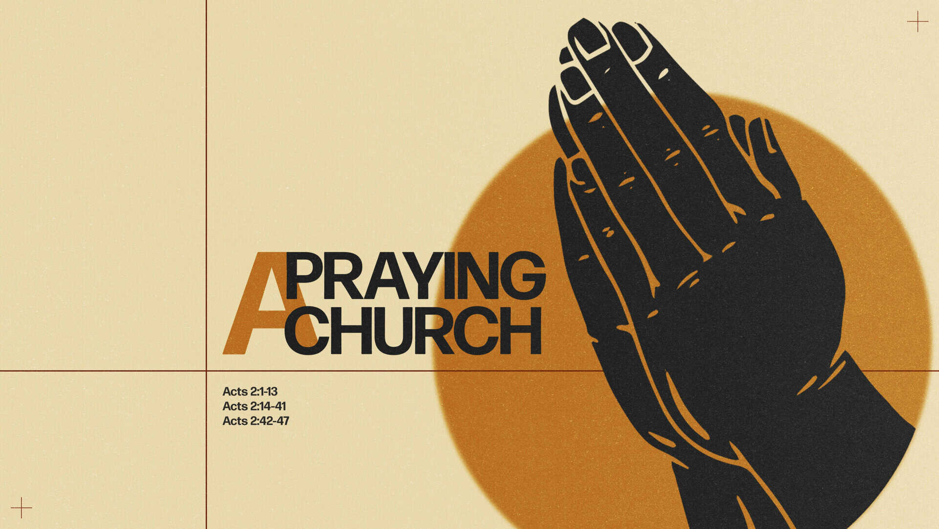 Illustration of praying hands beside the text "A Praying Church" with Bible verses from Acts listed below.